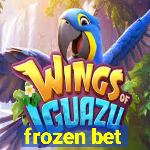 frozen bet